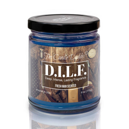 DILF (D.I.L.F.) - FRESH MAN SCENTED - FUNNY 6 OZ JAR CANDLE - The Savidge