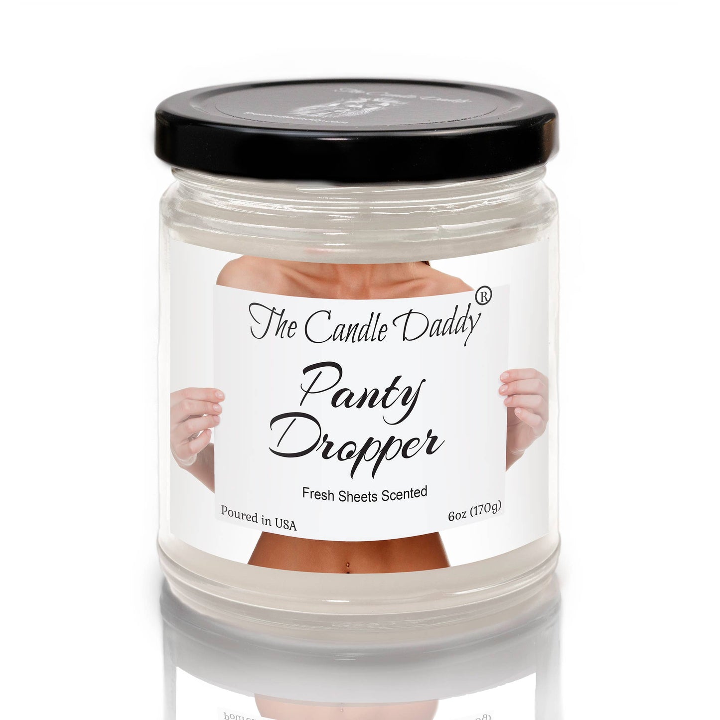 PANTY DROPPER - FRESH SHEETS SCENTED - FUNNY 6 OZ JAR CANDLE