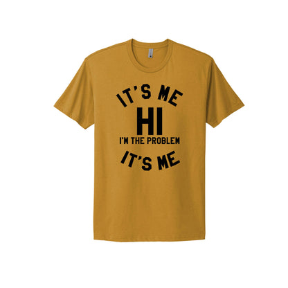 It's Me Hi I'm The Problem It's Me T-Shirt - The Savidge