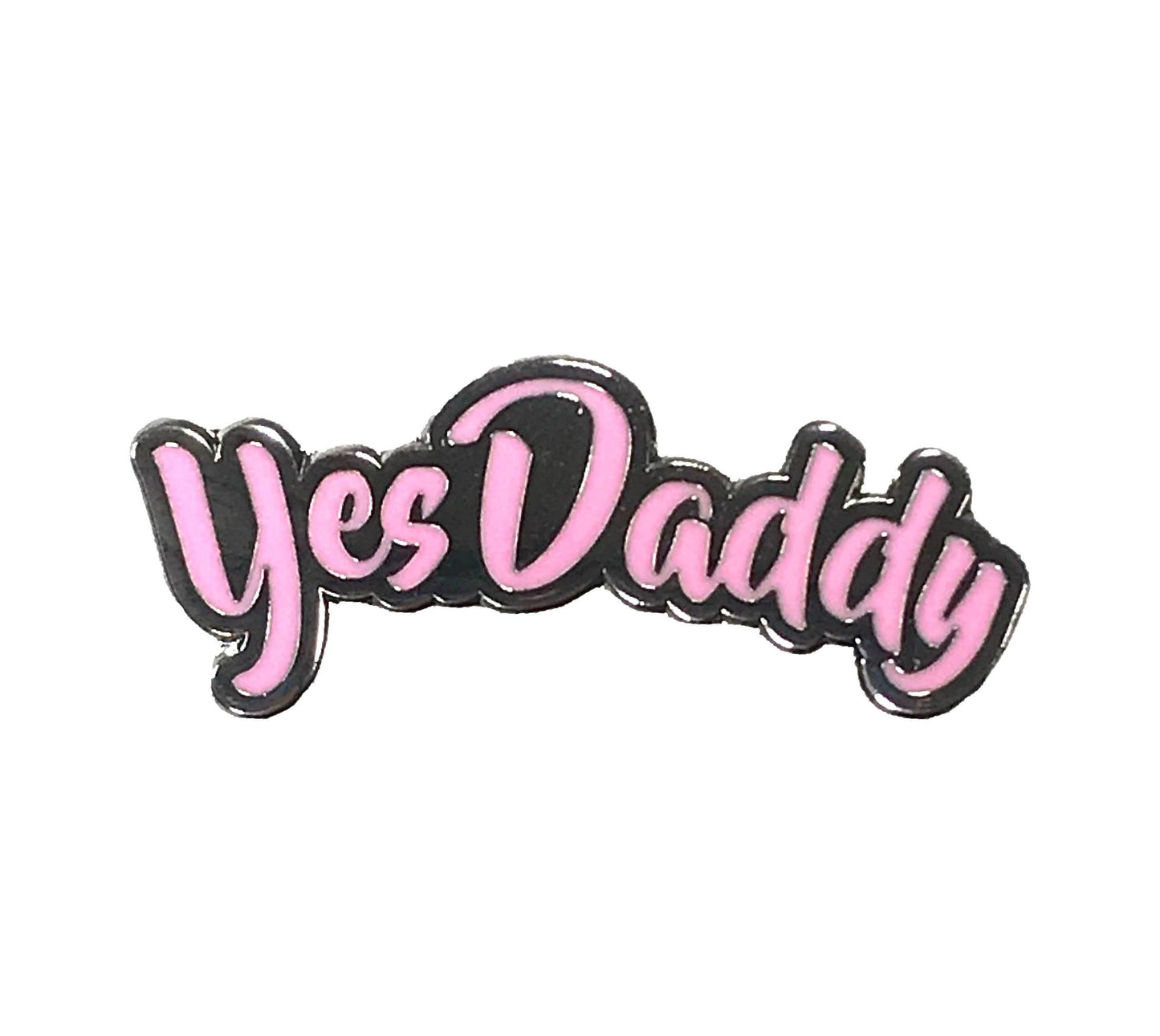 Yes Daddy Enamel Pin