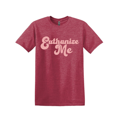 Euthanize Me T-Shirt - The Savidge